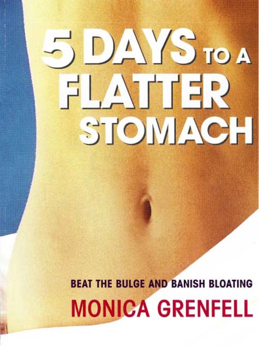 Title details for 5 Days to a Flatter Stomach by Monica Grenfell - Available